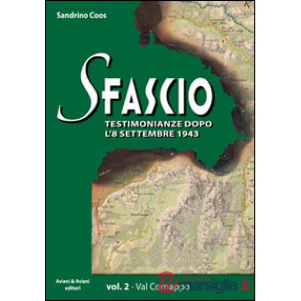 Sfascio. Testimonianze dopo l'8 settembre 1943