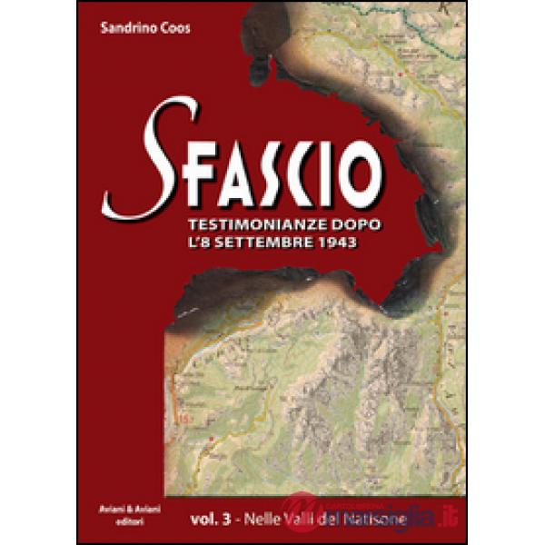 Sfascio. Testimonianze dopo l'8 settembre 1943