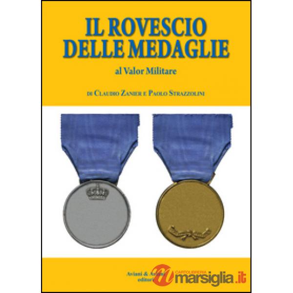 Il rovescio delle medaglie. Al valor militare