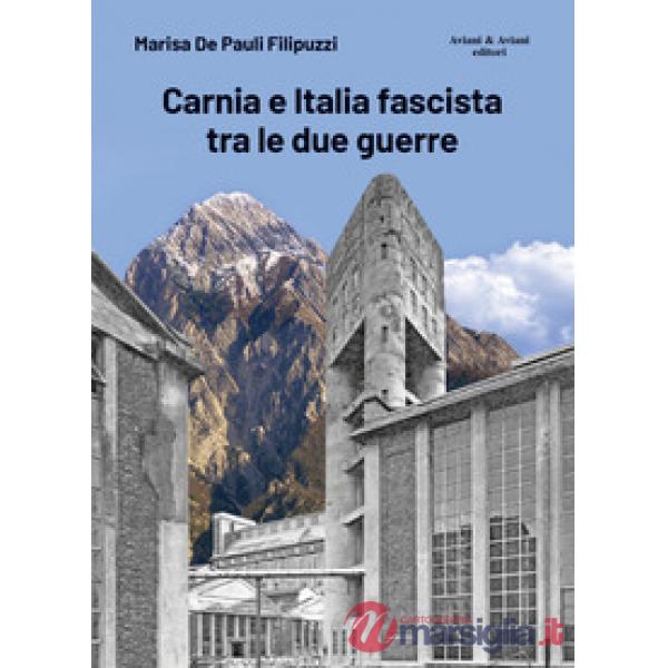 Carnia e Italia fascista tra le due guerre