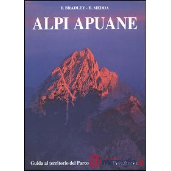 Alpi Apuane. Guida al territorio del parco