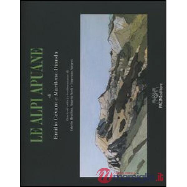 Alpi Apuane. Ediz. italiana e inglese (Le)