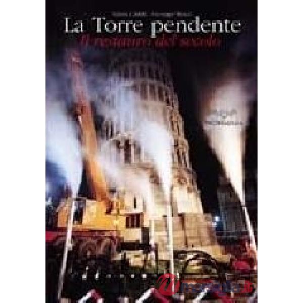 Torre pendente. Il restauro del secolo (La)