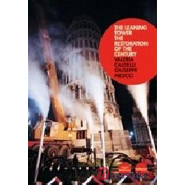 Leaning tower. The restoration of the century (The)