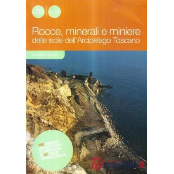 Rocce, minerali e miniere. Storia geologica dell'arcipelago toscano