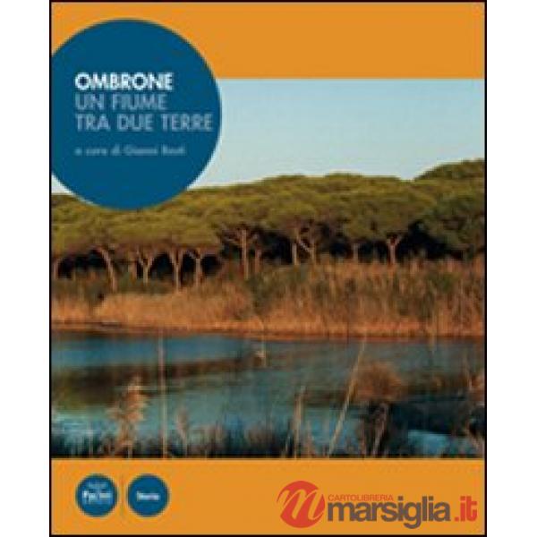 Ombrone, un fiume tra due terre