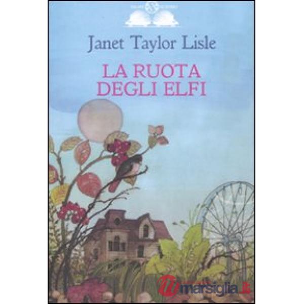 Ruota degli elfi. Ediz. illustrata (La)