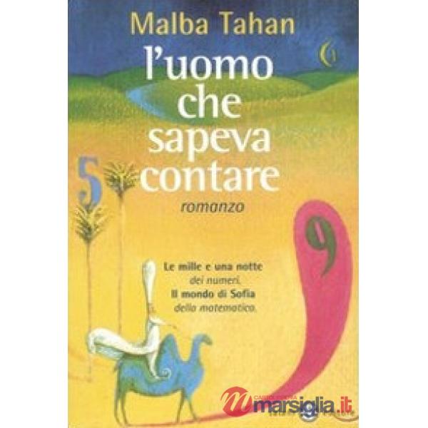 Uomo che sapeva contare. Una raccolta di avventure matematiche (L')