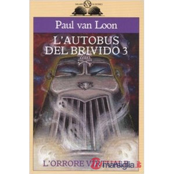 Orrore virtuale. L'autobus del brivido (L'). Vol. 3