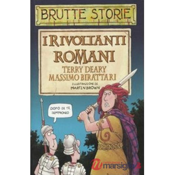 Rivoltanti romani. Ediz. illustrata (I)