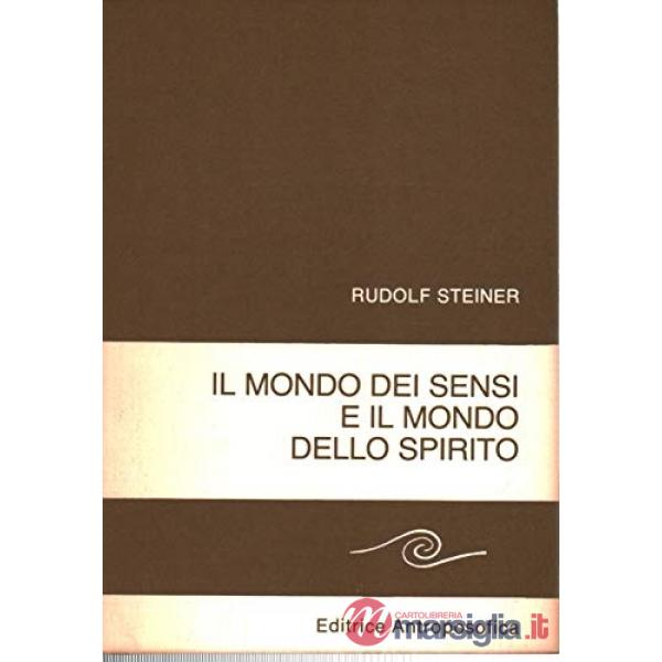 Mondo dei sensi e il mondo dello spirito (Il)