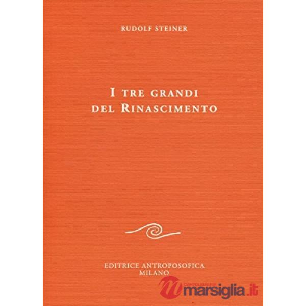 Tre grandi del Rinascimento (I)