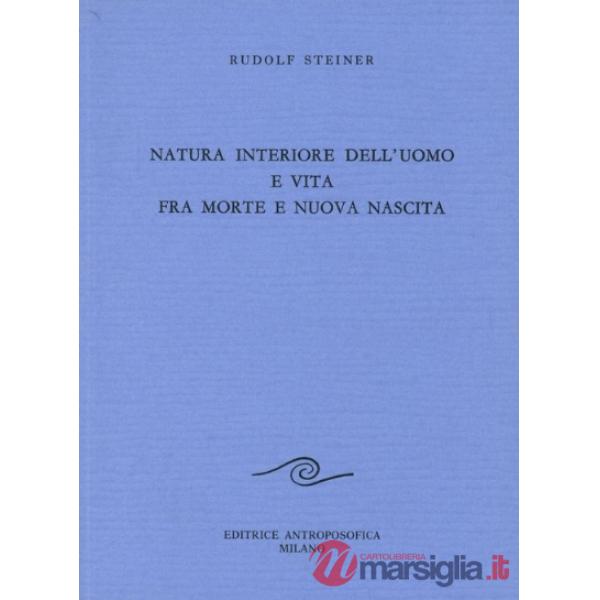 Natura interiore dell'uomo e vita fra morte e nuova nascita