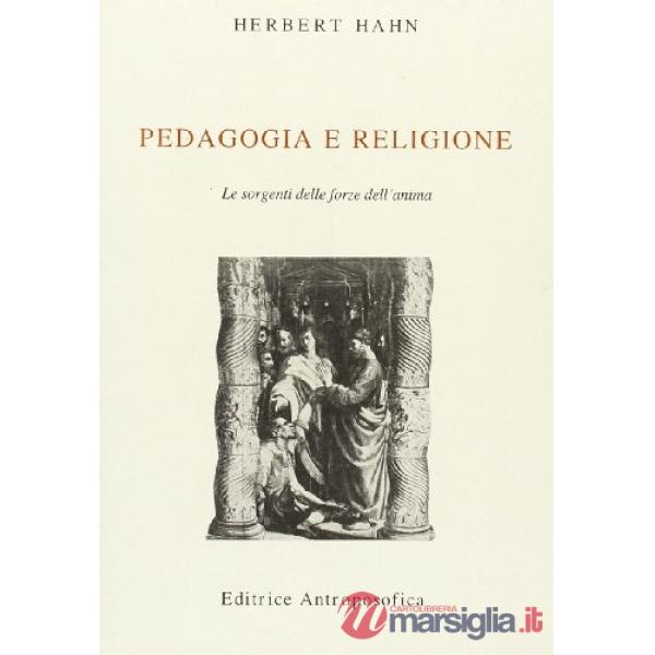 Pedagogia e religione. Le sorgenti della vita dell'anima
