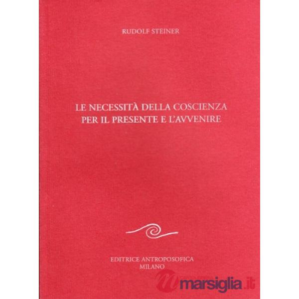 Necessità della coscienza per il presente e l'avvenire (Le)