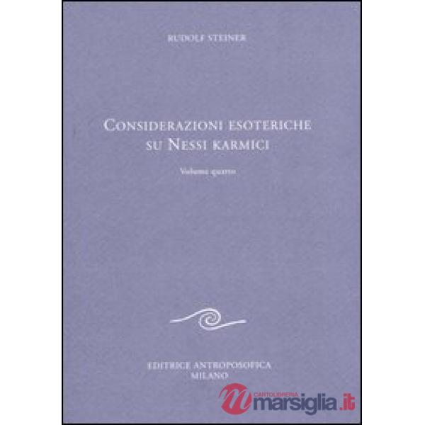 Considerazione esoteriche su nessi karmici. Vol. 4