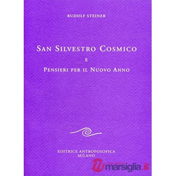 San Silvestro Cosmico e pensieri per il nuovo anno