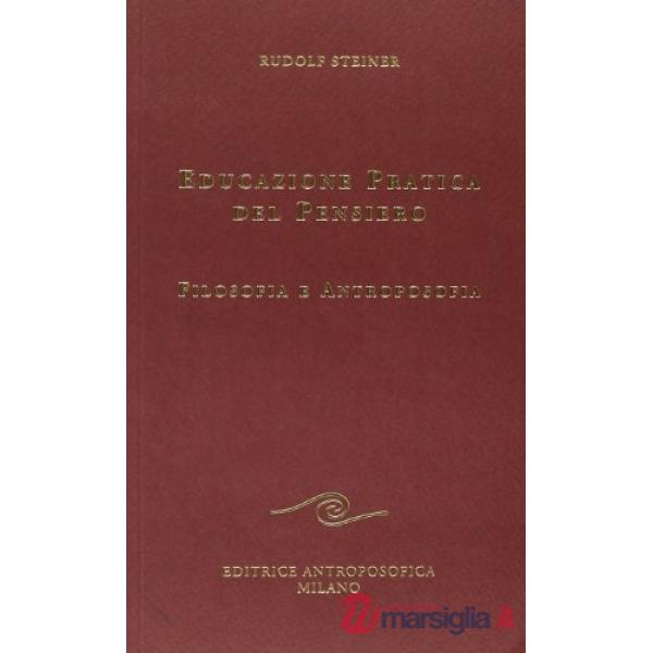 Educazione pratica del pensiero. Filosofia e antroposofia