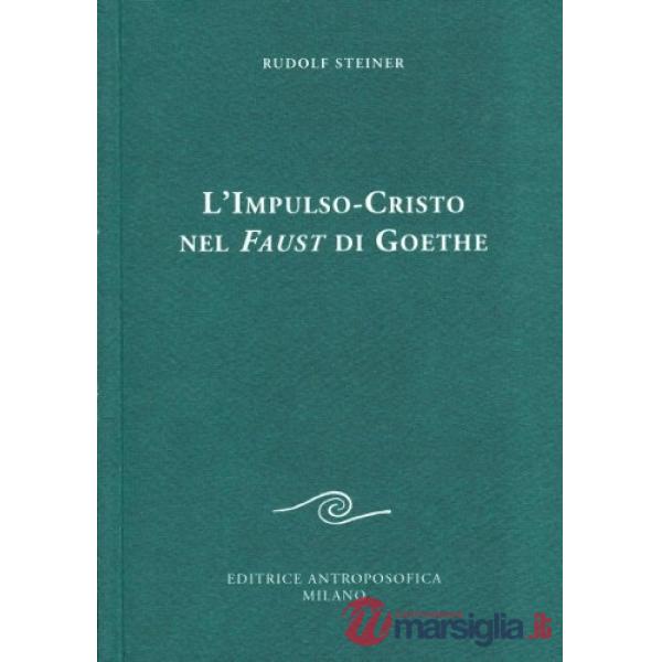 Impulso-Cristo nel Faust di Goethe (L')