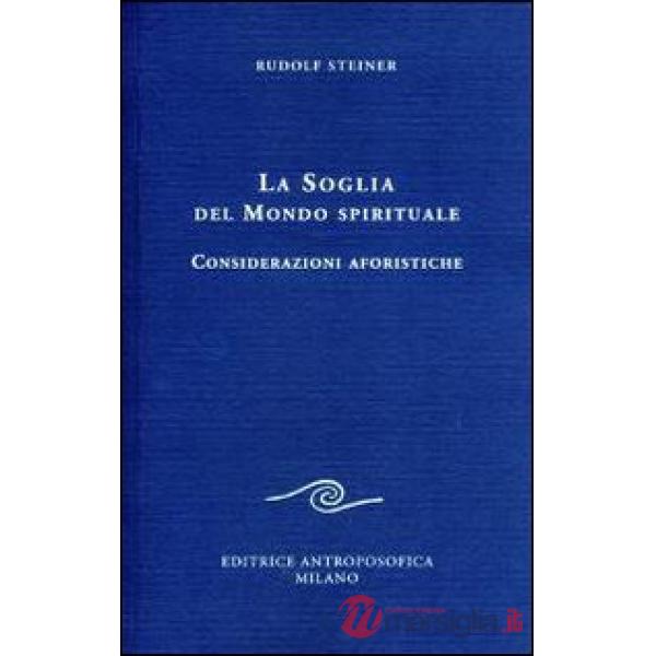 Soglia del mondo spirituale. Considerazioni aforistiche (La)
