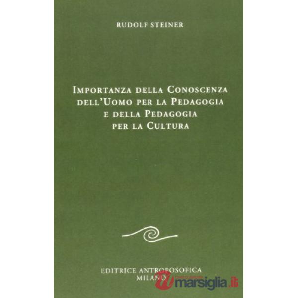 Importanza della conoscenza dell'uomo per la pedagogia e della pedagogia per la cultura