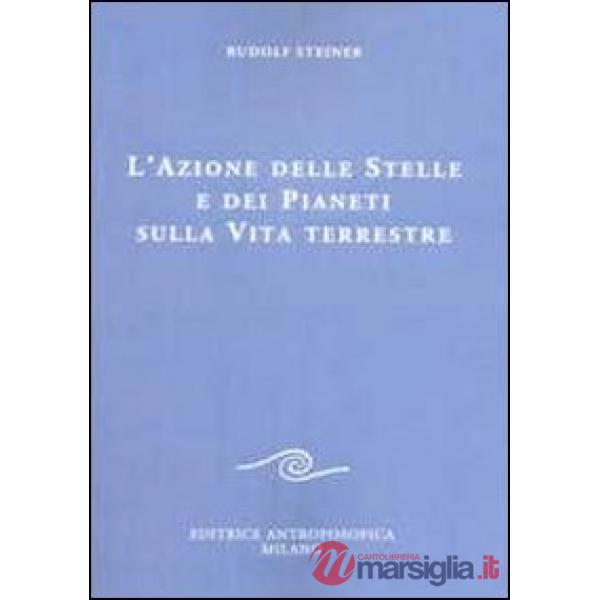 Azione delle stelle e dei pianeti sulla vita terrestre (L')