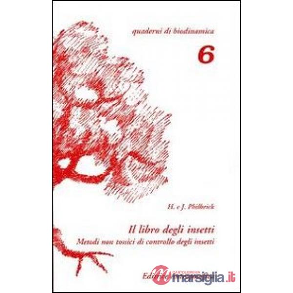 Libro degli insetti. Metodi non tossici di controllo degli insetti (Il)