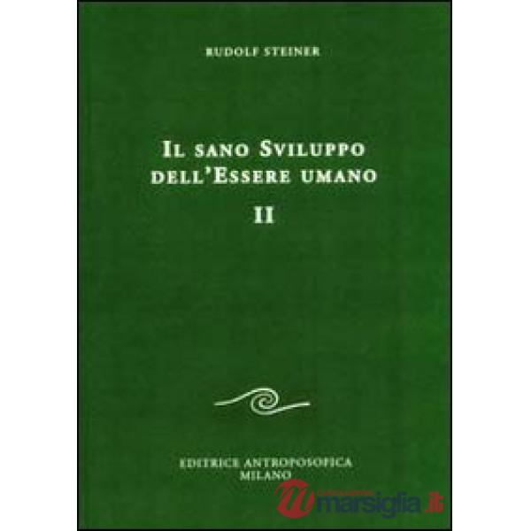 Sano sviluppo dell'essere umano (Il). Vol. 2