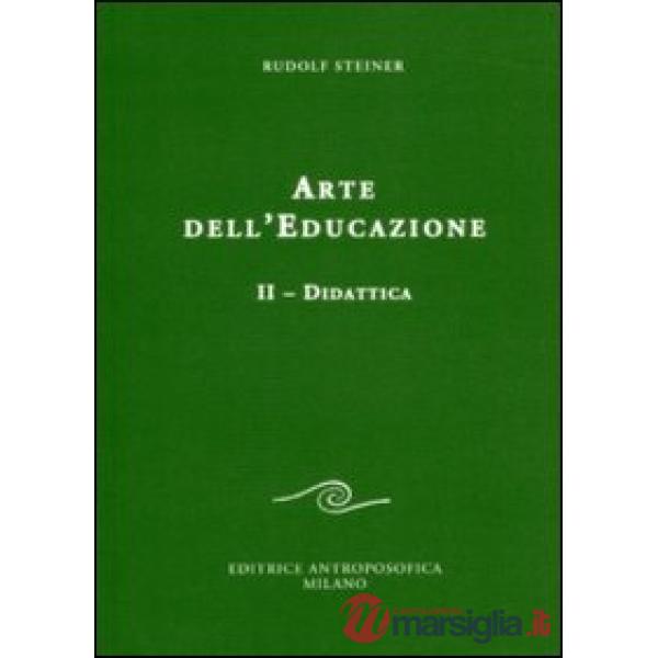 Arte dell'educazione. Vol. 2: Didattica