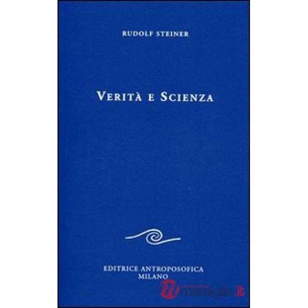 Verità e scienza. Proemio di una filosofia della libertà