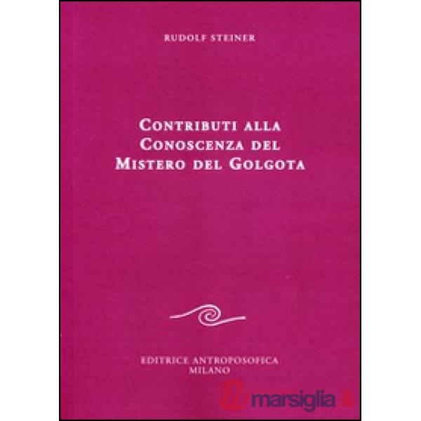 Contributi alla conoscenza del mistero del Golgota
