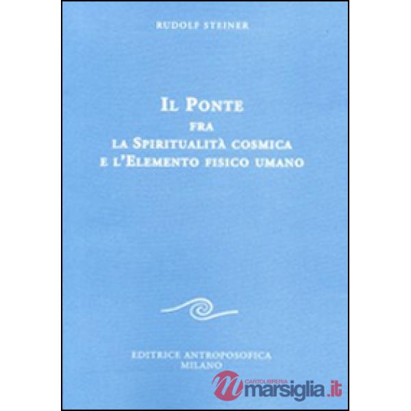 Ponte fra la spiritualità cosmica e l'elemento fisico umano (Il)