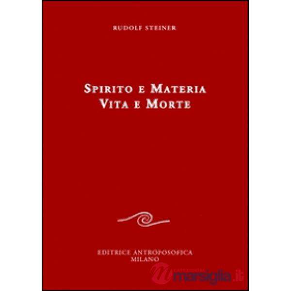 Spirito e materia. Vita e morte