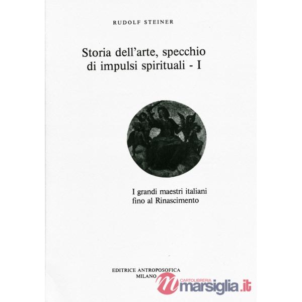Storia dell'arte, specchio di impulsi spirituali. Vol. 1