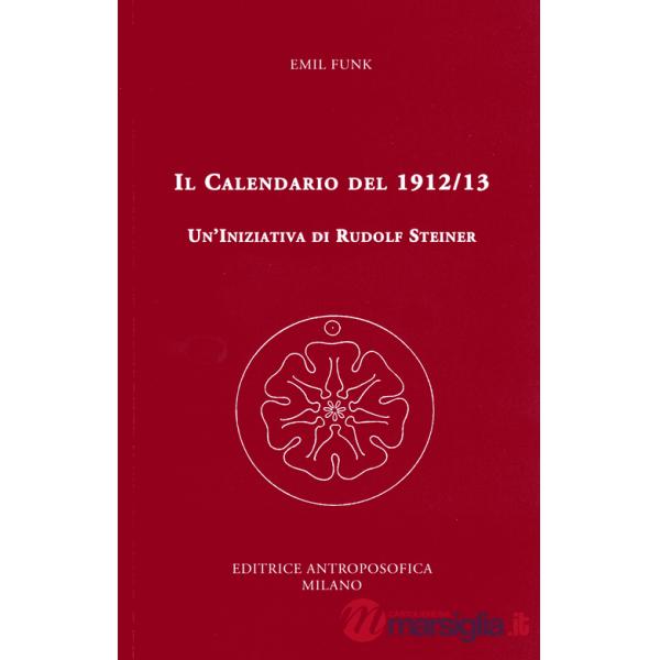 Calendario del 1912/13. Un'iniziativa di Rudolf Steiner (Il)