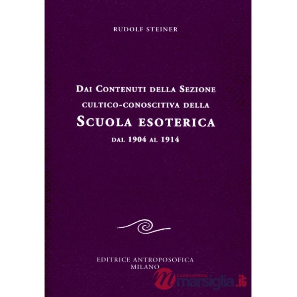 Dai contenuti della sezione cultico-conoscitiva della scuola esoterica. Dal 1904 al 1914