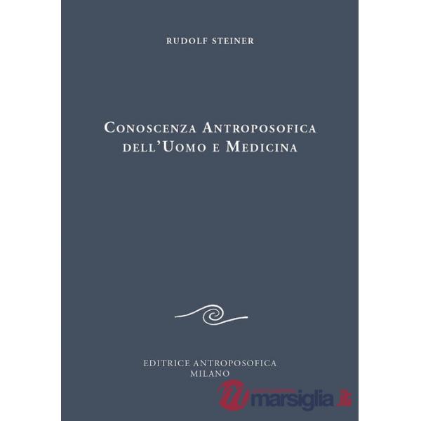 Conoscenza antroposofica dell'uomo e medicina