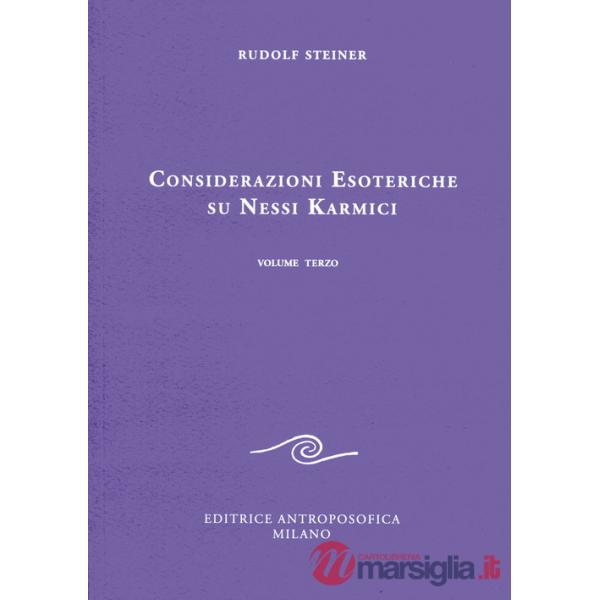 Considerazioni esoteriche su nessi karmici. Vol. 3