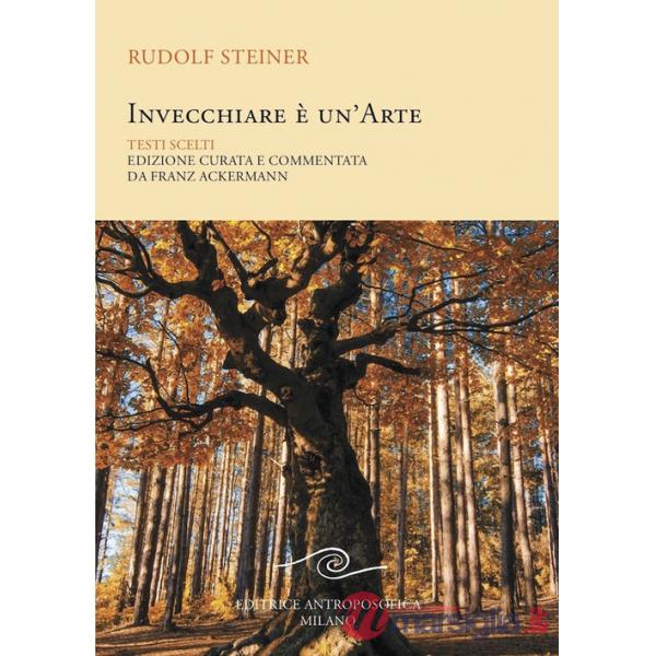 Invecchiare è un'arte. Testi scelti