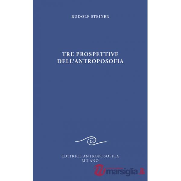 Tre prospettive dell'antroposofia