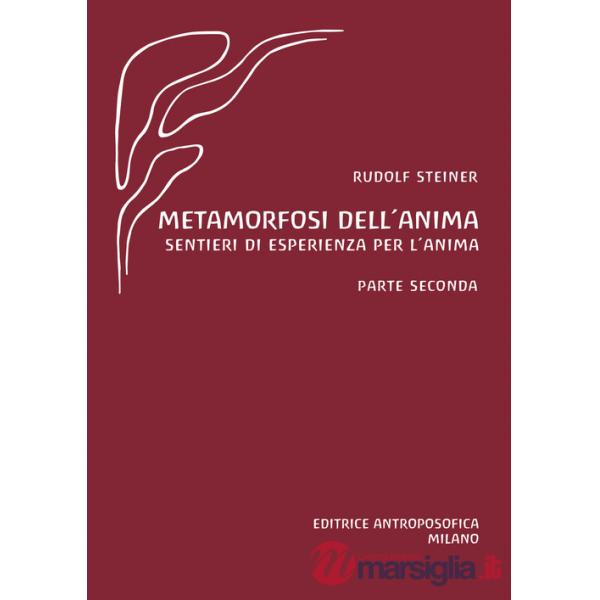 Metamorfosi dell'anima. Sentieri di esperienza per l'anima. Vol. 2