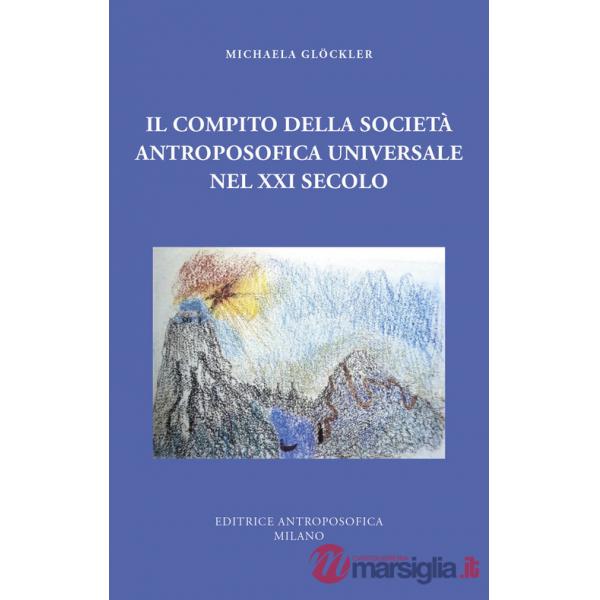 Compito della Società Antroposofica Universale nel XXI secolo (Il)