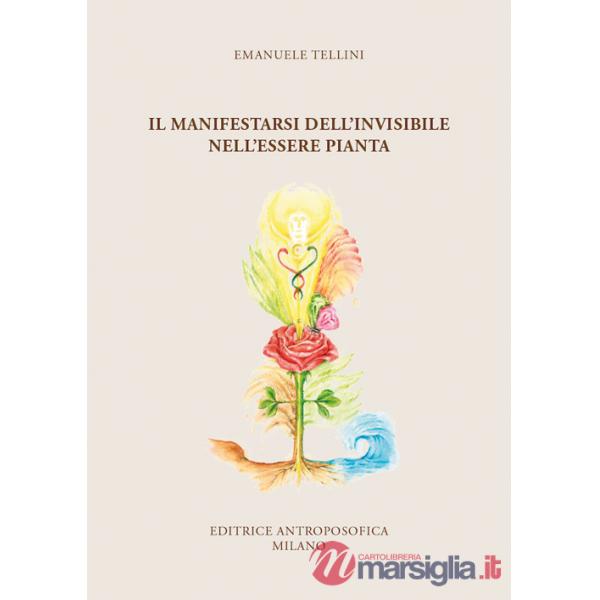 Manifestarsi dell'invisibile nell'essere pianta (Il)
