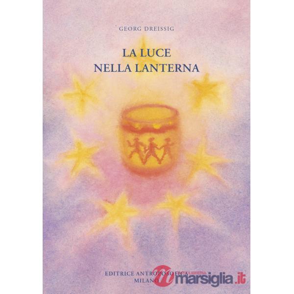 Luce nella lanterna. Il calendario d'Avvento raccontato (La)