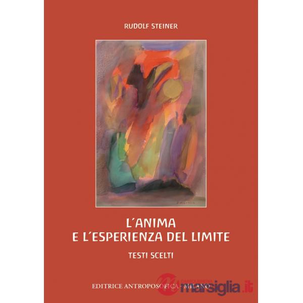 Anima e l'esperienza del limite. Ansia, inquietudine, angoscia, vergogna, dubbio, confusione (L')