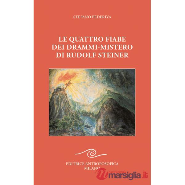 Quattro fiabe dei drammi-mistero di Rudolf Steiner (Le)
