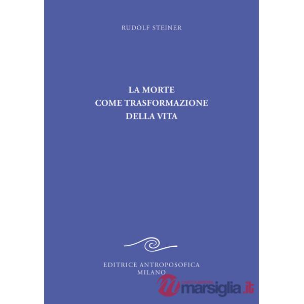 Morte come trasformazione della vita. Sette conferenze (La)
