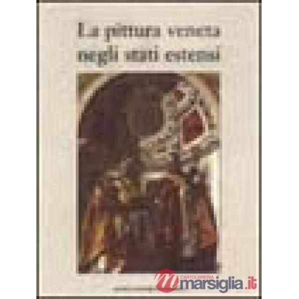 Pittura veneta negli Stati estensi (La)