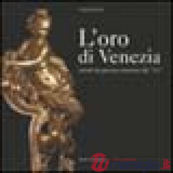 Oro di Venezia. Arredi da parata veneziani del '700 (L')
