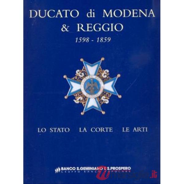 Ducato di Modena e Reggio (1598-1859). Lo Stato, la corte, le arti